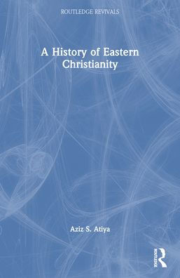 A History of Eastern Christianity