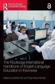 Title: The Routledge International Handbook of English Language Education in Indonesia, Author: Subhan Zein