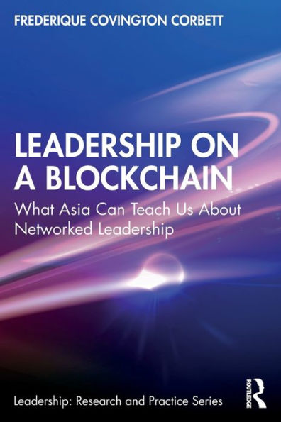 Leadership on a Blockchain: What Asia Can Teach Us About Networked