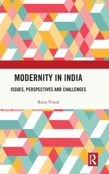 Modernity India: Issues, Perspectives and Challenges