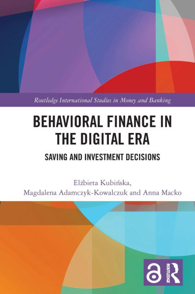 Behavioral Finance the Digital Era: Saving and Investment Decisions