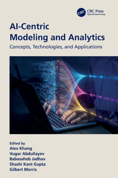 AI-Centric Modeling and Analytics: Concepts, Technologies, Applications