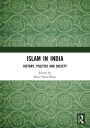 Islam in India: History, Politics and Society