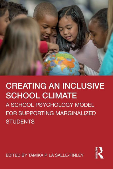 Creating an Inclusive School Climate: A Psychology Model for Supporting Marginalized Students