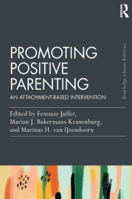 Title: Promoting Positive Parenting: An Attachment-Based Intervention, Author: Femmie Juffer