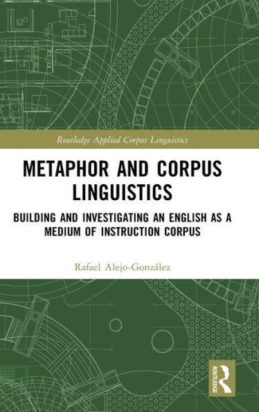 Metaphor and Corpus Linguistics: Building Investigating an English as a Medium of Instruction