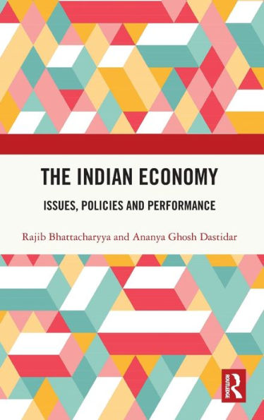 The Indian Economy: Issues, Policies and Performance