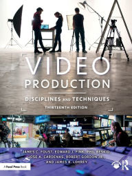 Title: Video Production: Disciplines and Techniques, Author: James C. Foust