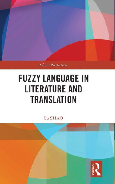 Fuzzy Language Literature and Translation