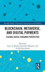 Blockchain, Metaverse, and Digital Payments: A Global Digital Consumer Perspective