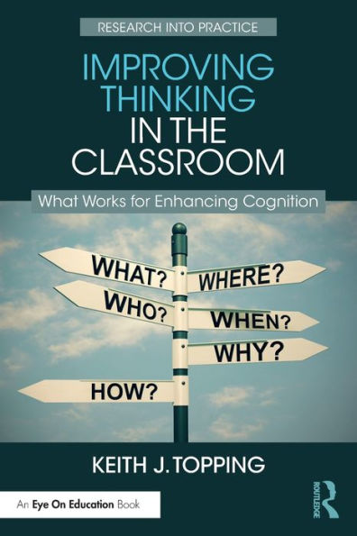 Improving Thinking the Classroom: What Works for Enhancing Cognition