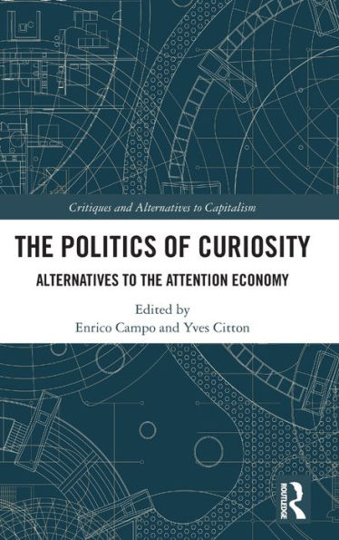 the Politics of Curiosity: Alternatives to Attention Economy