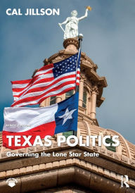 Title: Texas Politics: Governing the Lone Star State, Author: Cal Jillson