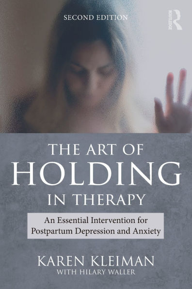 The Art of Holding Therapy: An Essential Intervention for Postpartum Depression and Anxiety