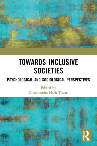 Towards Inclusive Societies: Psychological and Sociological Perspectives