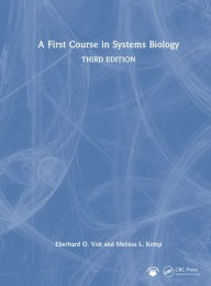 Title: A First Course in Systems Biology, Author: Eberhard Voit
