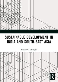 Title: Sustainable Development in India and South-East Asia, Author: Ishwar C. Dhingra