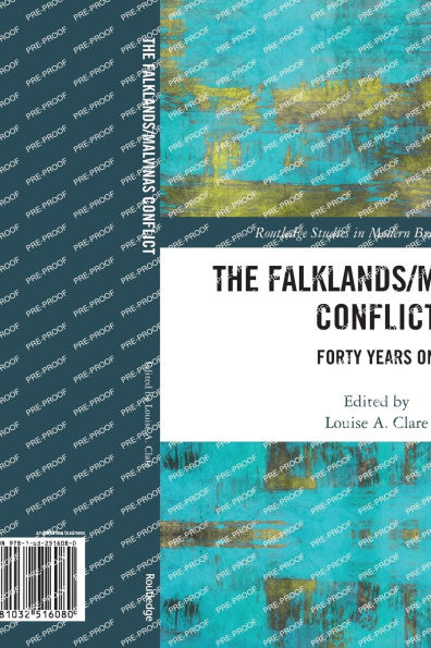 The Falklands/Malvinas Conflict: Forty Years On