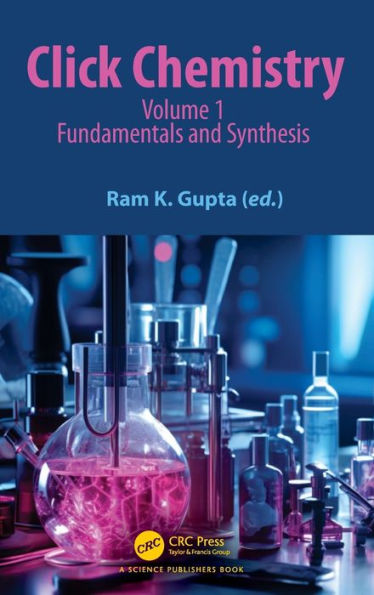 Click Chemistry: Volume 1: Fundamentals and Synthesis