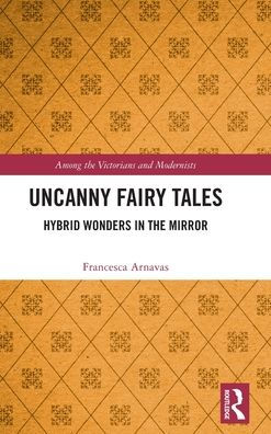 Uncanny Fairy Tales: Hybrid Wonders the Mirror