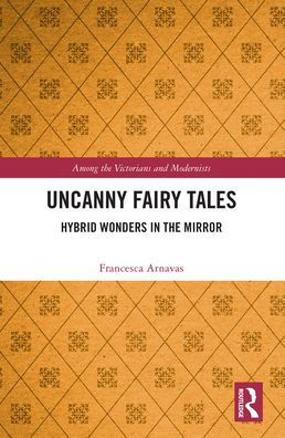 Uncanny Fairy Tales: Hybrid Wonders the Mirror