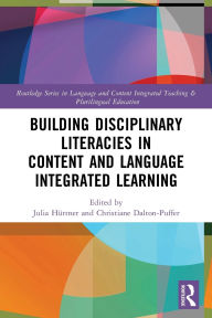 Title: Building Disciplinary Literacies in Content and Language Integrated Learning, Author: Julia Hüttner