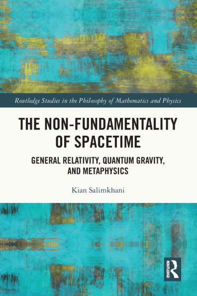 The Non-Fundamentality of Spacetime: General Relativity, Quantum Gravity, and Metaphysics