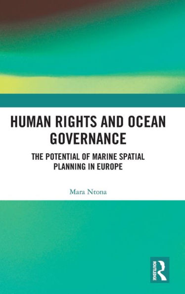 Human Rights and Ocean Governance: The Potential of Marine Spatial Planning Europe