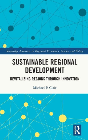 Sustainable Regional Development: Revitalizing Regions through Innovation