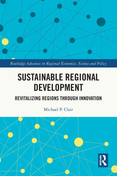 Sustainable Regional Development: Revitalizing Regions through Innovation