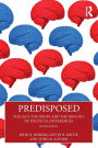 Predisposed: The Left, The Right, and the Biology of Political Differences