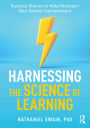 Harnessing the Science of Learning: Success Stories to Help Kickstart Your School Improvement