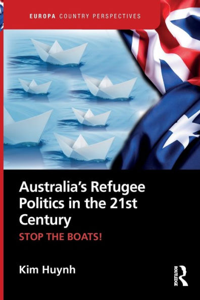 Australia's Refugee Politics THE 21st Century: STOP BOATS!