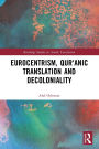 Eurocentrism, Qur?anic Translation and Decoloniality