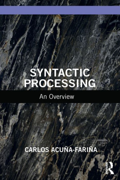 Syntactic Processing: An Overview