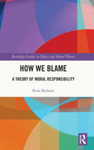 Free download books isbn no How We Blame: A Theory of Moral Responsibility