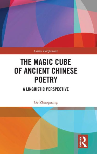 The Magic Cube of Ancient Chinese Poetry: A Linguistic Perspective