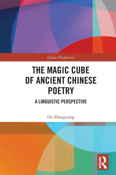 The Magic Cube of Ancient Chinese Poetry: A Linguistic Perspective