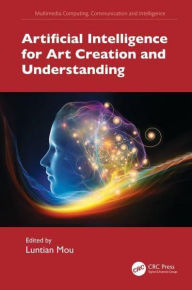 Title: Artificial Intelligence for Art Creation and Understanding, Author: Luntian Mou