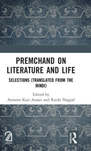 Title: Premchand on Literature and Life: Selections (Translated from the Hindi), Author: Ameena Kazi Ansari
