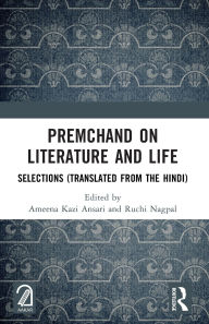 Title: Premchand on Literature and Life: Selections (Translated from the Hindi), Author: Ameena Kazi Ansari