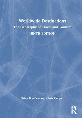 Worldwide Destinations: The Geography of Travel and Tourism