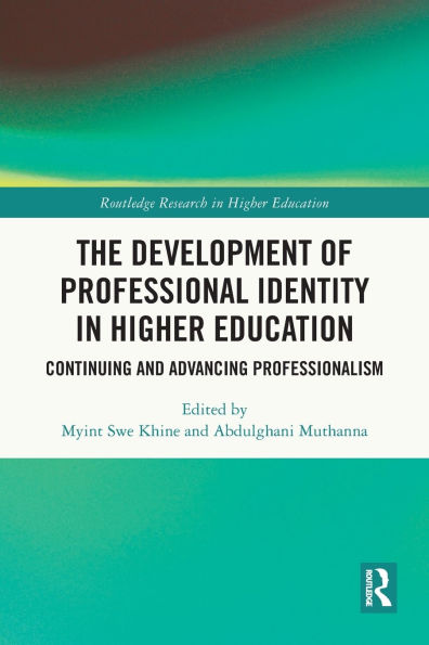The Development of Professional Identity in Higher Education: Continuing and Advancing Professionalism