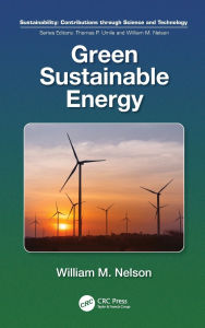 Title: Green Sustainable Energy, Author: William M. Nelson