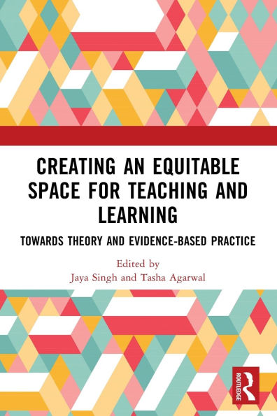 Creating an Equitable Space for Teaching and Learning: Towards Theory Evidence-based Practice