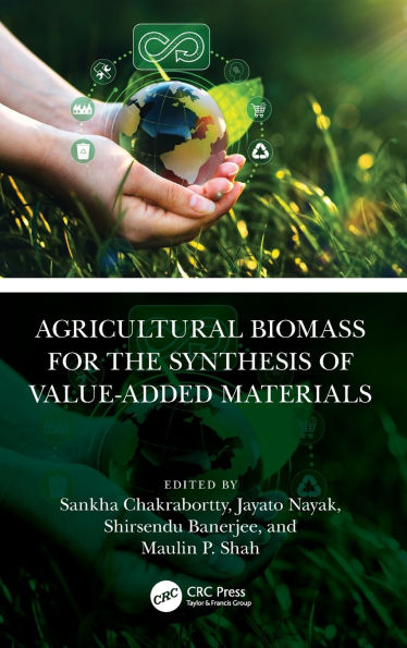 Agricultural Biomass for the Synthesis of Value-Added Materials