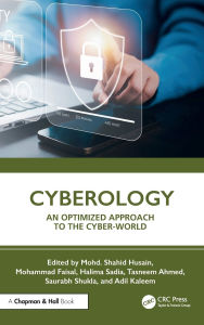Title: Cyberology: An Optimized Approach to the Cyber-World, Author: Mohd. Shahid Husain