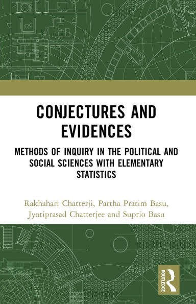 Conjectures and Evidences: Methods of Inquiry the Political Social Sciences with Elementary Statistics