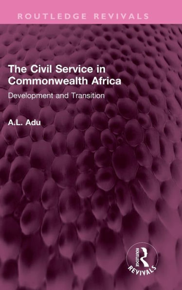 The Civil Service Commonwealth Africa: Development and Transition