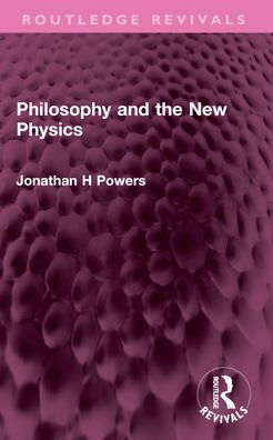 Philosophy and the New Physics
